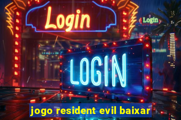 jogo resident evil baixar